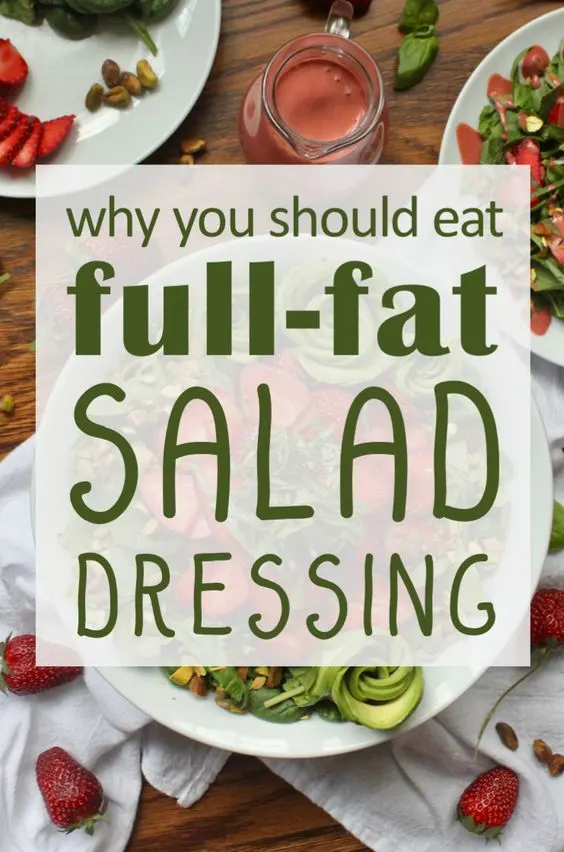 Why you should eat full-fat salad dressing